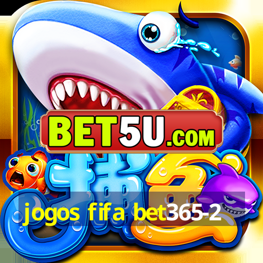 jogos fifa bet365